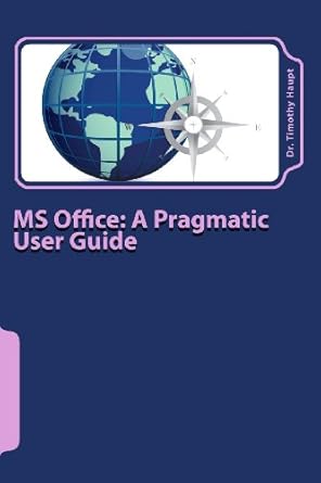 ms office a pragmatic user guide volume 1 ms word simple solutions for everyday use 1st edition dr timothy