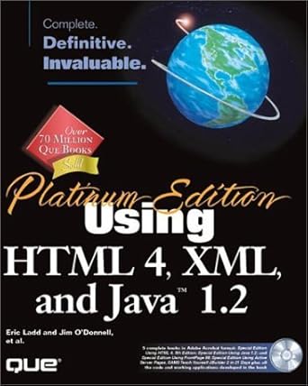using html 4 xml and java 1 2 1st edition eric ladd ,jim o'donnell 078971759x, 978-0789717597