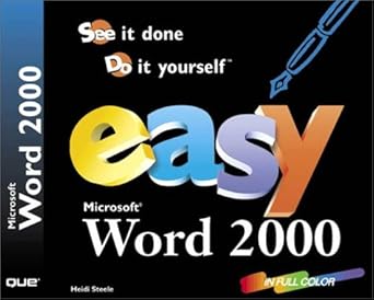 easy microsoft word 2000 see it done do it yourself 1st edition heidi steele 0789718553, 978-0789718556