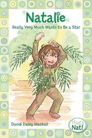 natalie really very much wants to be a star 1st edition dandi daley mackall ,lys blakeslee 0310715679,
