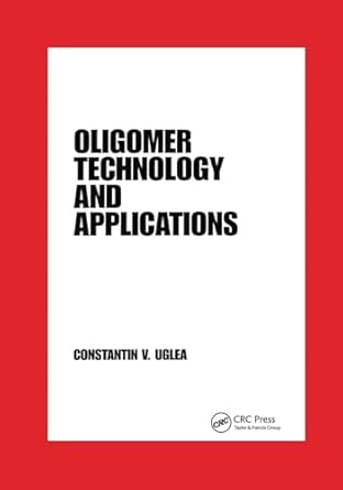oligomer technology and applications 1st edition constantin v uglea 0367400693, 978-0367400699