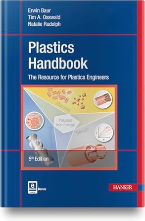 plastics handbook 5e the resource for plastics engineers 1st edition tim a osswald ,erwin bauer ,natalie