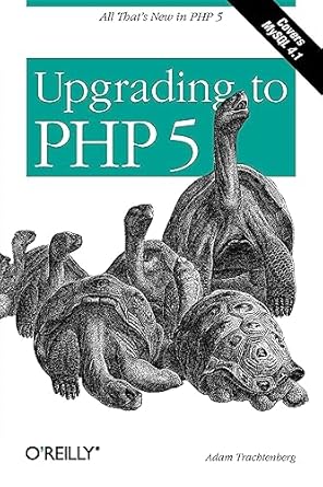 upgrading to php 5 1st edition adam trachtenberg 0596006365, 978-0596006365