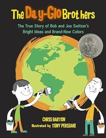 the day glo brothers the true story of bob and joe switzers bright ideas and brand new colors 1st edition
