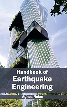 handbook of earthquake engineering 1st edition agnes nolan 1632393867, 978-1632393869