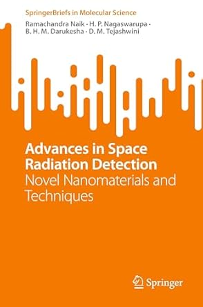 advances in space radiation detection novel nanomaterials and techniques 1st edition ramachandra naik ,h p