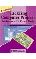 tackling computer projects in access with visual basic 1st edition p m heathcote 1840850019, 978-1840850017