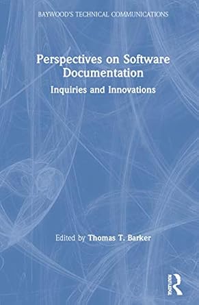 perspectives on software documentation inquiries and innovations 1st edition thomas barker 0895030691,