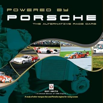 powered by porsche the alternative race cars 1st edition roy p smith 1845849906, 978-1845849900