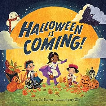halloween is coming 1st edition cal everett ,lenny wen 1728205867, 978-1728205861