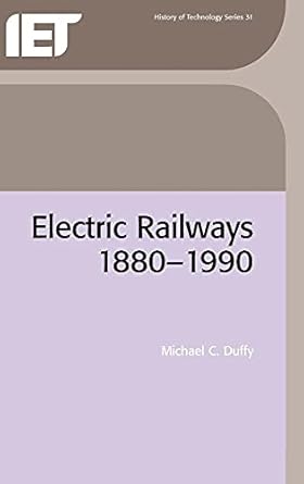electric railways 1880 1990 1st edition michael c duffy 0852968051, 978-0852968055