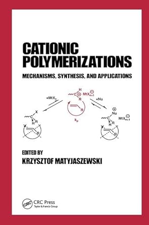 cationic polymerizations mechanisms synthesis and applications 1st edition krzysztof matyjaszewski