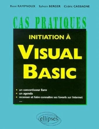 initiation a visual basic 1st edition rene rampnoux ,sylvain berger ,cedr cassagne 272980255x, 978-2729802554