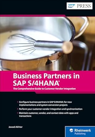 business partners in sap s/4hana the comprehensive guide to customer vendor integration 1st edition jawad