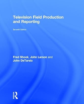 television field production and reporting a guide to visual storytelling 1st edition fred shook ,john larson