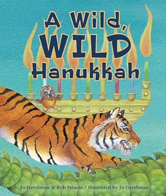 a wild wild hanukkah 1st edition jo gershman ,bob strauss 1728460263, 978-1728460260