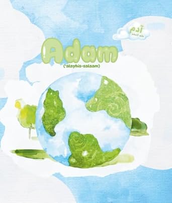 adam alayhis salaam i am learning about the prophets 1st edition umm bilaal bint sabir 1917065159,