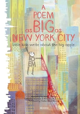 a poem as big as new york city little kids write about the big apple 1st edition teachers writers