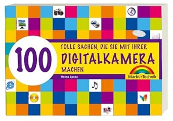 100 tolle sachen die sie mit ihrer digitalkamera machen 1st edition helma spona 3827243300, 978-3827243300