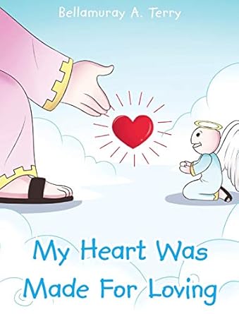 my heart was made for loving 1st edition bellamuray a terry 1640797475, 978-1640797475