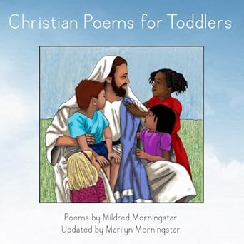 christian poems for toddlers 1st edition mildred morningstar ,marilyn morningstar 1953420079, 978-1953420077
