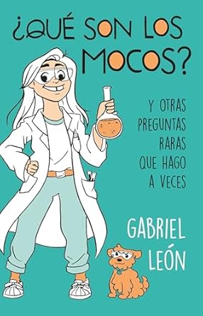 que son los mocos y otras preguntas raras que hago a veces / what are boogers and other rare questions i