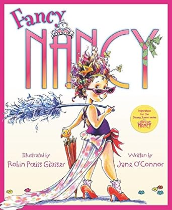 fancy nancy 1st edition jane o'connor ,robin preiss glasser 0060542098, 978-0060542092