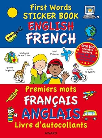 first words sticker book english / french french/english over 100 reusable stickers and over 200 essential