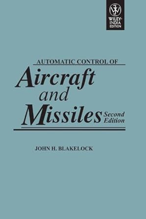 automatic control of aircraft and missiles 1st edition blakelock john h 8126530111, 978-8126530113