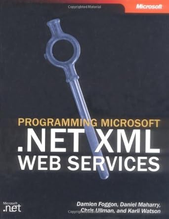 programming microsoft net xml web services 1st edition damien foggon ,chris ullman ,daniel maharry ,karli