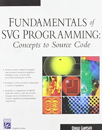 fundamentals of svg programming concepts to source code 1st edition oswald campesato 1584502983,