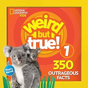 weird but true 1 350 outrageous facts 1st edition national geographic kids 1426331045, 978-1426331046