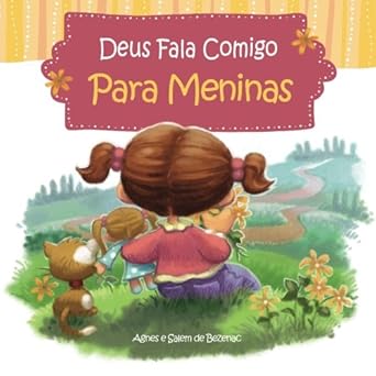 deus fala comigo para meninas um livro devocional para meninas 1st edition agnes de bezenac ,salem de bezenac