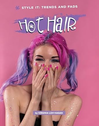 hot hair 1st edition virginia loh hagan 1668963817, 978-1668963814