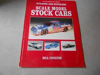 building and detailing scale model stock cars 1st edition bill coulter 0890242852, 978-0890242858