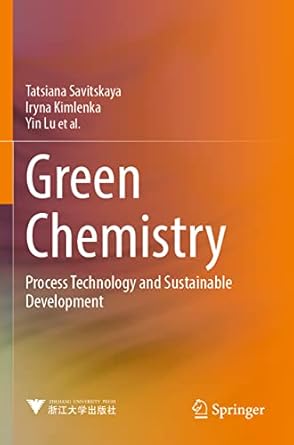 green chemistry process technology and sustainable development 1st edition tatsiana savitskaya ,iryna