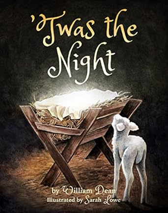 twas the night 1st edition william dean ,sarah lowe 1496476077, 978-1496476074