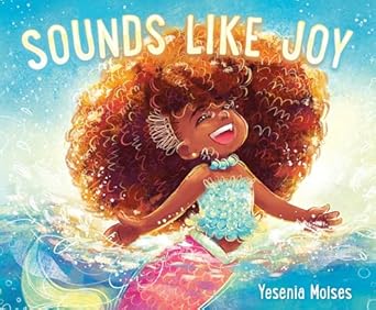 sounds like joy 1st edition yesenia moises 0063333864, 978-0063333864