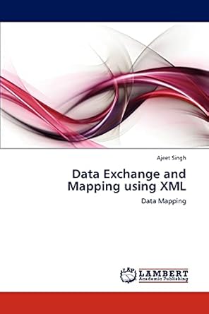 data exchange and mapping using xml data mapping 1st edition ajeet singh 3848483181, 978-3848483181