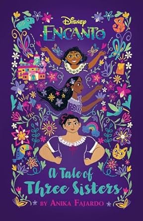 encanto a tale of three sisters 1st edition anika fajardo 1368092187, 978-1368092180
