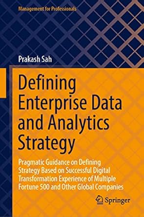 defining enterprise data and analytics strategy pragmatic guidance on defining strategy based on successful