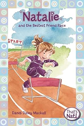 natalie and the bestest friend race 1st edition dandi daley mackall ,lys blakeslee 0310715709, 978-0310715702