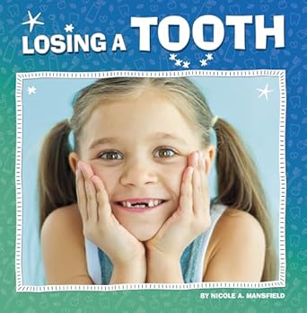 losing a tooth 1st edition nicole a mansfield 0756571197, 978-0756571191