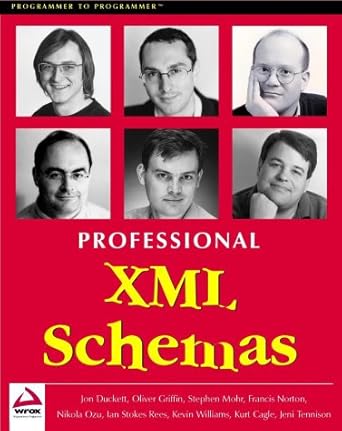 professional xml schemas 1st edition jon duckett ,nik ozu ,kevin williams ,stephen mohr ,kurt cagle ,oliver