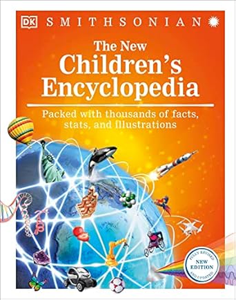 the new childrens encyclopedia packed with thousands of facts stats and illustrations 1st edition dk