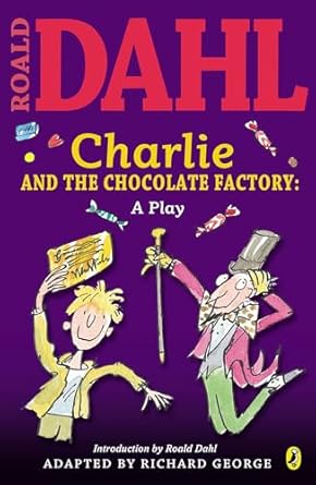 charlie and the chocolate factory a play 1st edition richard r george 0142407909, 978-0142407905