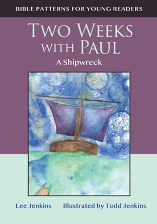 two weeks with paul a shipwreck 1st edition lee jenkins ,todd jenkins 1956457089, 978-1956457087