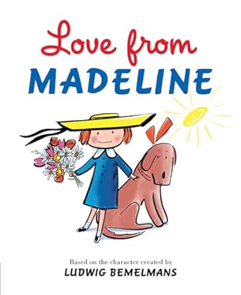 love from madeline 1st edition ludwig bemelmans ,steven salerno 0593349830, 978-0593349830