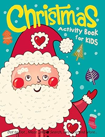 christmas activity book for kids dot to dot maze word search drawing and more 1st edition k imagine education