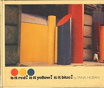 is it red is it yellow is it blue 1st edition tana hoban 0688801714, 978-0688801717